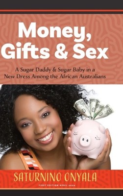 Onyala - Money Gifts and Sex  A Sugar Daddy  Sugar Baby in a New Dre - X555z