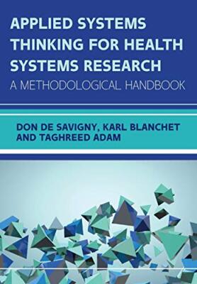Applied Systems Thinking for Health Systems Research: A Methodological ...