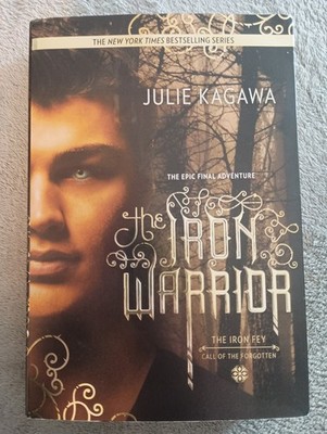 The Iron Warrior (The Iron Fey) - Paperback By Kagawa, Julie - New