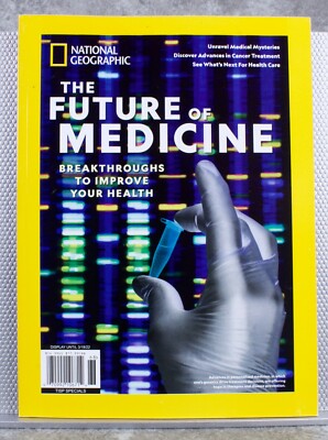 THE FUTURE OF MEDICINE 2022 NATIONAL GEOGRAPHIC Magazine
