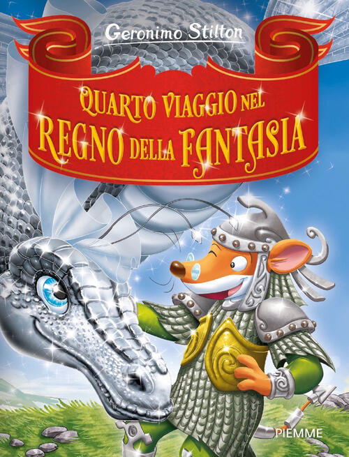 Quarto Viaggio Nel Regno Della Fantasia Geronimo Stilton Piemme 2023