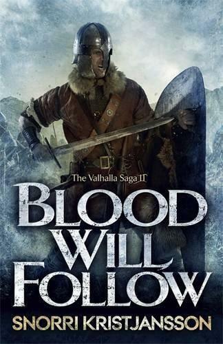 Blood Will Follow (The Valhalla Saga) by Kristjansson, Snorri, NEW Book, FREE &  - Picture 1 of 1