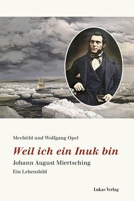 Weil ich ein Inuk bin | Mechtild Opel, Wolfgang Opel | 2022 | deutsch