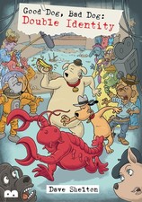 Good Dog, Bad Dog: Double Identity. Shelton 9781916311831 Fast Free Shipping**