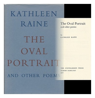Raine, Kathleen (1908-2003) The Oval Portrait, und Anderer Poems / Von Rai