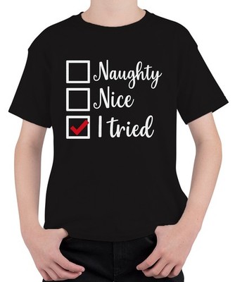 Weihnachten Naughty Nice I tried Lustig Geschenk Weihnachtsmann Unisex Kinder T-