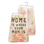 Home Is Where Your Mom Is Kitchen Towel