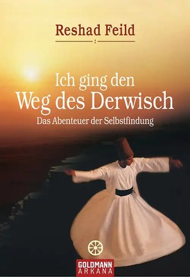 Ich ging den Weg des Derwisch