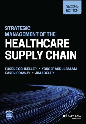 Strategic Management of the Health Care Supply Chain, Paperback by Schneller,...