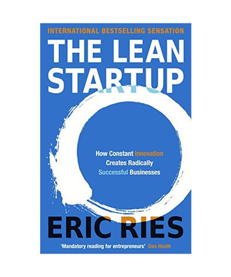 The Lean Startup: How Constant Innovation Creates Radically Successful Businesse