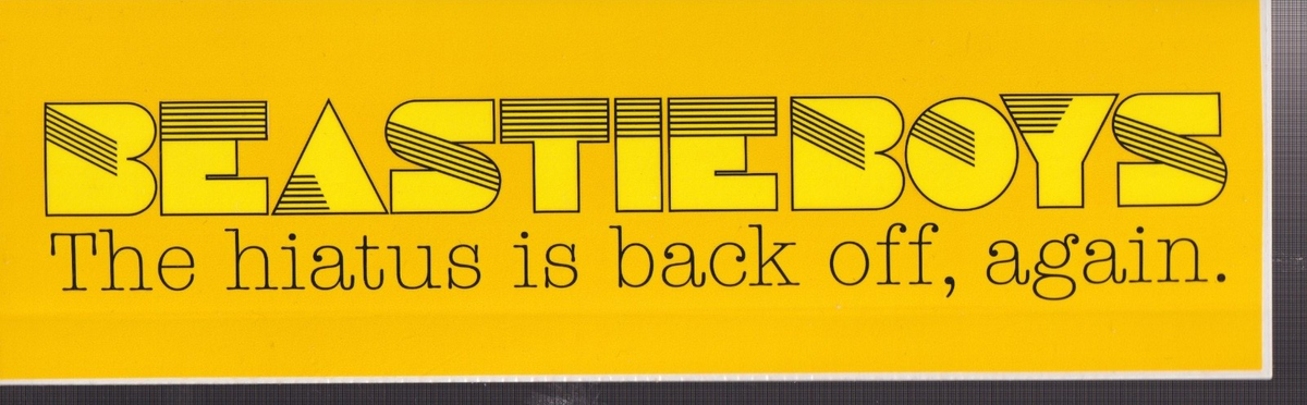 beastie boys promo sticker the hiatus is back off again, 2004 8x2