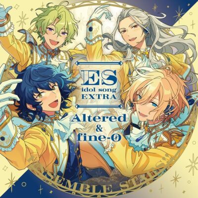 CD Ensemble Stars!! ES Idol Song Extra Altered & fine-O FFCG-227