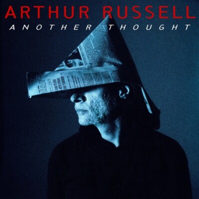 ARTHUR RUSSELL - ANOTHER THOUGHT (2021 REISSUE) (TRIPLE-DIGIPAK CD)   CD NEU