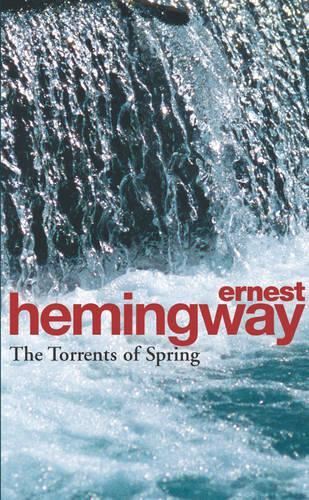 Hemingway: Torrents Of Spring New Book, Ernest Hemingway, Paperb