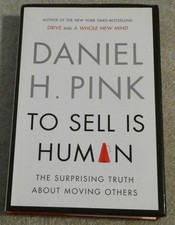 To Sell Is Human Hardcover DJ Book Daniel H Pink 2012 Truth About Moving Others