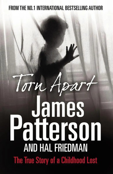 Torn Apart | The True Story Of A Childhood Lost | James Patterson | Englisch-image