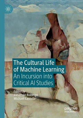 Michael Castelle (u. a.) | The Cultural Life of Machine Learning | Taschenbuch
