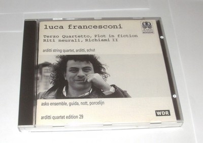 CD LUCA FRANCESCONI ARDITTI STRING QUARTET SCHUT ARDITTI ASKO ENSEMBLE PORCELIJN