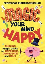 Richard Wiseman Magic Your Mind Happy (Paperback) (UK IMPORT)