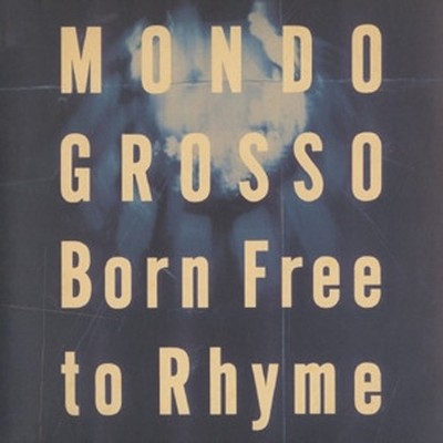 Mondo Grosso - Born Free To Rhyme (Vinyl 12'' - 1995 - JP - Original)