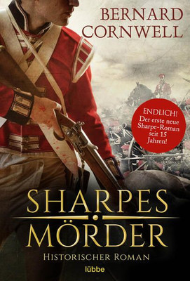 Sharpes Mörder: Historischer Roman (Sharpe-Serie, Band 22) Cornwell, Bernard und
