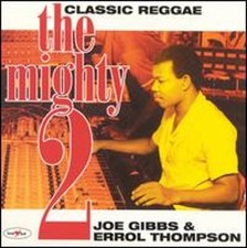 The Mighty Two: Joe Gibbs and Errol Thompson by Various Artists: Used