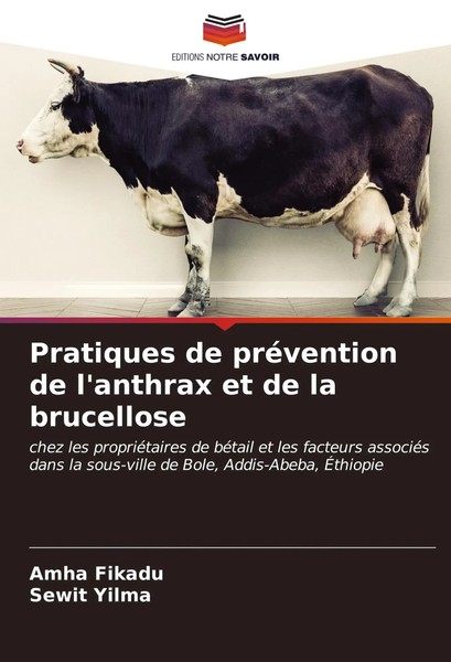 Amha Fikadu (U. A.) | Pratiques De PréVention De L'anthrax Et De La Brucellose-image