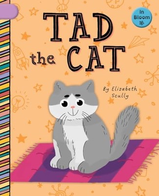 Tad the Cat -  NEW Elizabeth Scull 2023