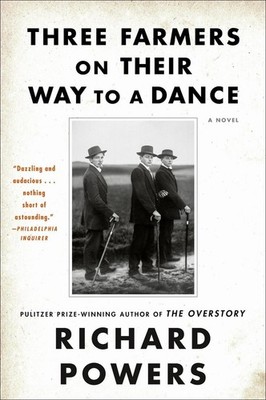 Three Farmers on Their Way to a Dance by Richard Powers (English) Paperback Book