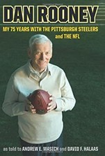 Dan Rooney : My 75 Years with the Pittsburgh Steelers and the NFL