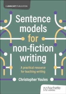 Sentence models for non-fiction writing by Christopher Youles 978