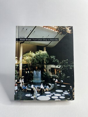 Victor Gruen: From Urban Shop To New City By Alex Wall Hardcover!!!