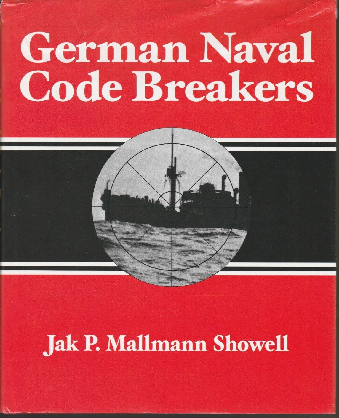 German Naval Codebreakers (Ian Allan 2003 1st) Jak P Mallmann Showell
