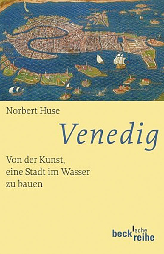 Thumbnail - Venedig. Von Der Kunst, Eine Stadt Wasser Zu Bauen. Norbert Huse