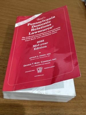 Bisel s Pennsylvania Domestic Relations Lawsource - 2025 Mid Year Ed.