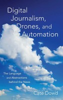 Digital Journalism, Drones, And Automation | Dowd | Buch | Gebunden | Englisch