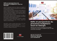 Merab Vanishvili (U. A.) | DéFis Et Perspectives Du Processus BudgéTaire...