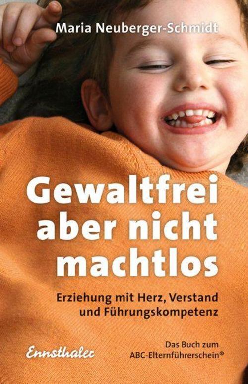 Thumbnail - Gewaltfrei, Aber Nicht Machtlos, Maria Neuberger-schmidt