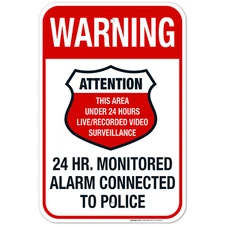 Video Surveillance Sign, Alarm Connected to Police Sign,
