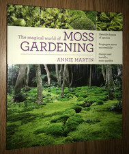 THE MAGICAL WORLD OF MOSS GARDENING PAPERBACK BOOK ANNIE MARTIN