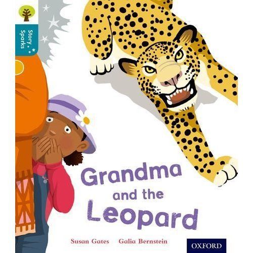 Oxford Reading Tree Story Sparks: Oxford Level  9: Grandma and the Leopard by...