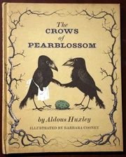 The Crows of Pearblossom by Aldous Huxley/Barbara Cooney 1967 Weekly Reader HC