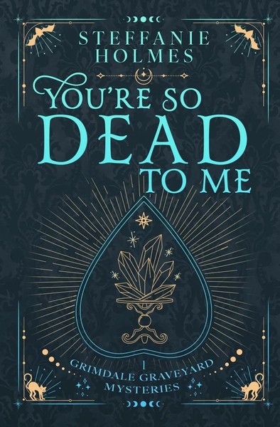 Steffanie Holmes | You're So Dead To Me | Taschenbuch | Englisch (2024)-image