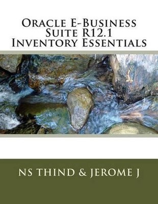 Oracle E-Business Suite R12.1 Inventory Essentials by Ns Thind (English) Paperba