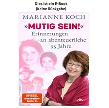 »Mutig sein!«   Erinnerungen an abenteuerli...