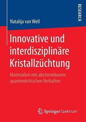 Innovative und interdisziplinre Kristallzchtung: Materialien mit abstimmbarem qu