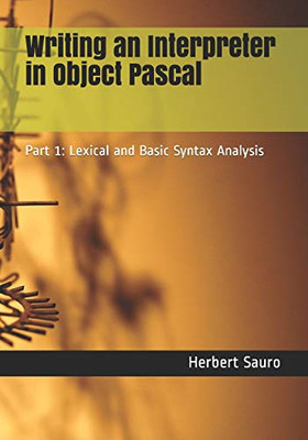Einen Dolmetscher in Objekt Pascal schreiben: Teil 1: Lexika - Taschenbuch / Softback N