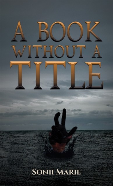 A Book Without a Title by Sonii Marie (Paperback Book)