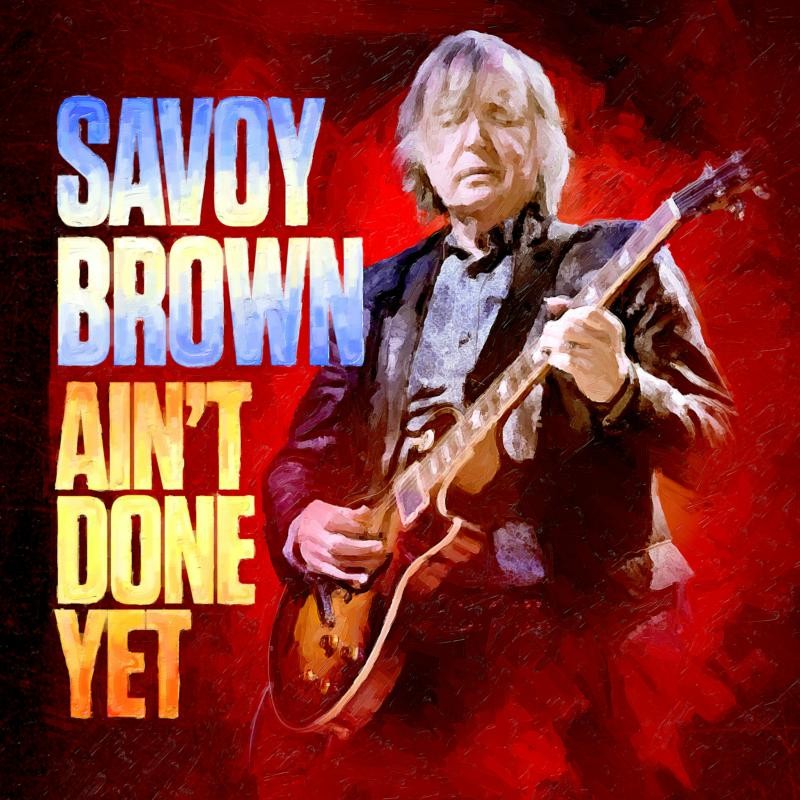 Savoy Brown Ain't Done Yet CD QVR0129 NEW