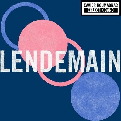 9291719 Audio Cd Xavier Roumagnac Eklectik Band - Lendemain